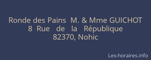 Ronde des Pains  M. & Mme GUICHOT