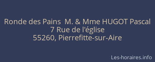 Ronde des Pains  M. & Mme HUGOT Pascal