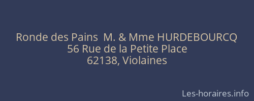 Ronde des Pains  M. & Mme HURDEBOURCQ