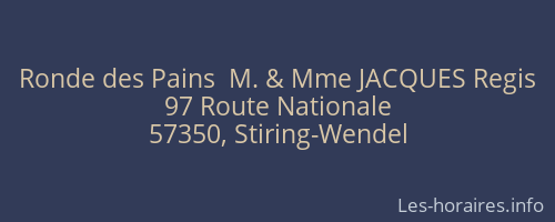 Ronde des Pains  M. & Mme JACQUES Regis