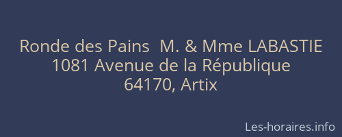 Ronde des Pains  M. & Mme LABASTIE