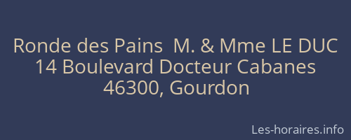 Ronde des Pains  M. & Mme LE DUC