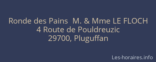 Ronde des Pains  M. & Mme LE FLOCH