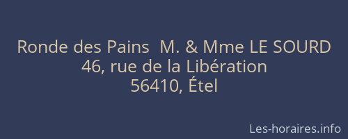 Ronde des Pains  M. & Mme LE SOURD