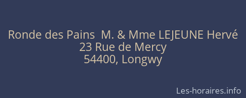Ronde des Pains  M. & Mme LEJEUNE Hervé