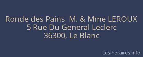 Ronde des Pains  M. & Mme LEROUX