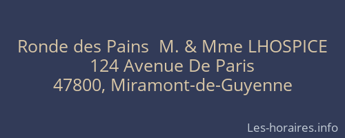 Ronde des Pains  M. & Mme LHOSPICE