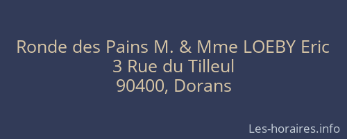 Ronde des Pains M. & Mme LOEBY Eric