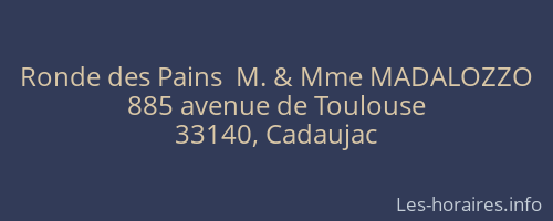 Ronde des Pains  M. & Mme MADALOZZO