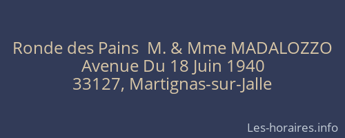 Ronde des Pains  M. & Mme MADALOZZO