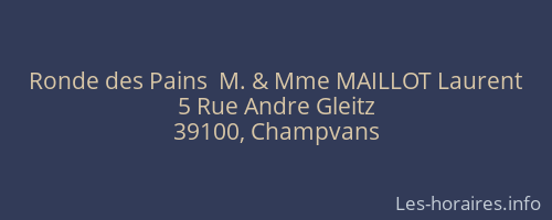 Ronde des Pains  M. & Mme MAILLOT Laurent