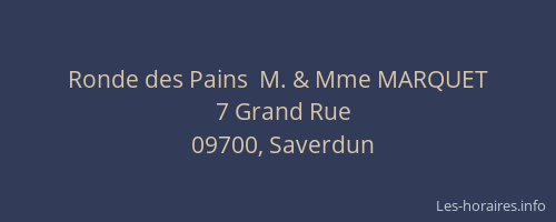Ronde des Pains  M. & Mme MARQUET