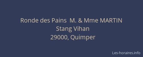 Ronde des Pains  M. & Mme MARTIN