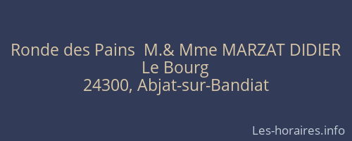 Ronde des Pains  M.& Mme MARZAT DIDIER