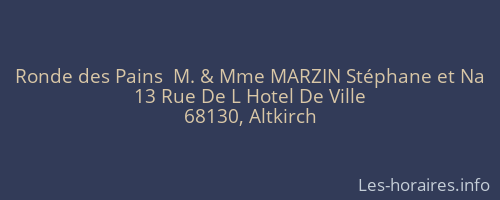 Ronde des Pains  M. & Mme MARZIN Stéphane et Na