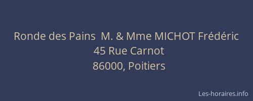 Ronde des Pains  M. & Mme MICHOT Frédéric