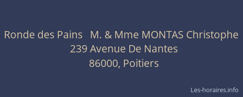 Ronde des Pains   M. & Mme MONTAS Christophe