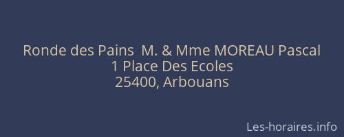 Ronde des Pains  M. & Mme MOREAU Pascal
