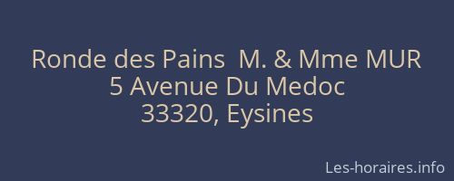 Ronde des Pains  M. & Mme MUR