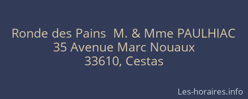Ronde des Pains  M. & Mme PAULHIAC