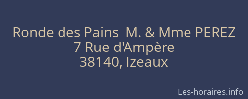 Ronde des Pains  M. & Mme PEREZ