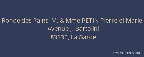 Ronde des Pains  M. & Mme PETIN Pierre et Marie