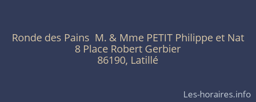 Ronde des Pains  M. & Mme PETIT Philippe et Nat