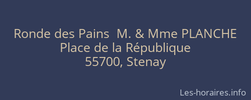 Ronde des Pains  M. & Mme PLANCHE