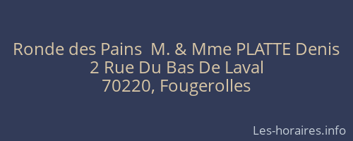 Ronde des Pains  M. & Mme PLATTE Denis