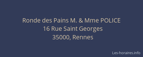 Ronde des Pains M. & Mme POLICE
