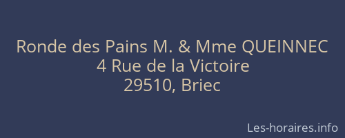 Ronde des Pains M. & Mme QUEINNEC