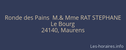 Ronde des Pains  M.& Mme RAT STEPHANE