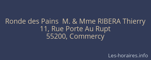 Ronde des Pains  M. & Mme RIBERA Thierry