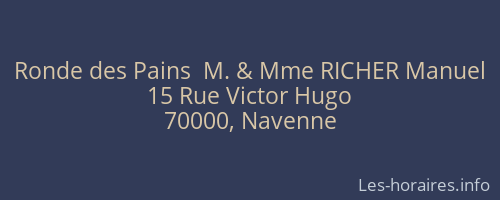 Ronde des Pains  M. & Mme RICHER Manuel