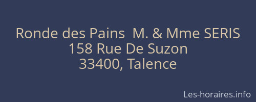 Ronde des Pains  M. & Mme SERIS