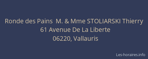 Ronde des Pains  M. & Mme STOLIARSKI Thierry