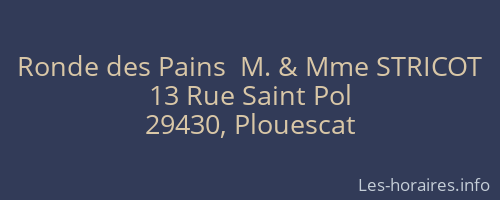 Ronde des Pains  M. & Mme STRICOT