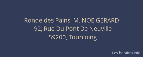 Ronde des Pains  M. NOE GERARD