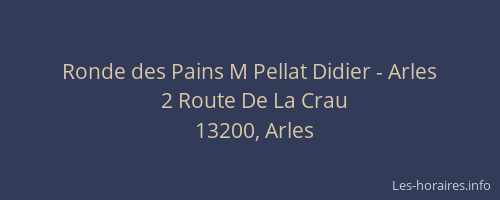 Ronde des Pains M Pellat Didier - Arles