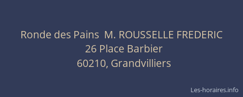 Ronde des Pains  M. ROUSSELLE FREDERIC