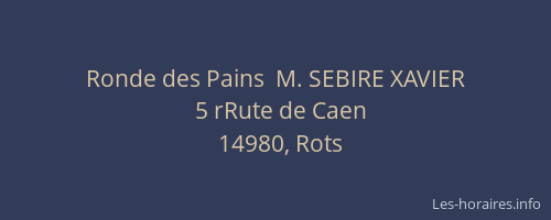 Ronde des Pains  M. SEBIRE XAVIER