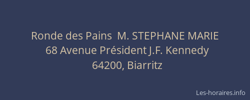 Ronde des Pains  M. STEPHANE MARIE