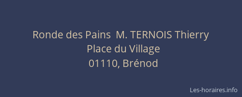 Ronde des Pains  M. TERNOIS Thierry
