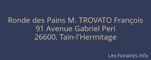 Ronde des Pains M. TROVATO François