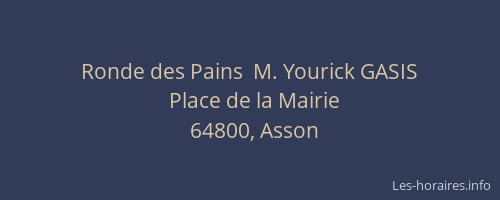 Ronde des Pains  M. Yourick GASIS
