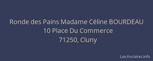 Ronde des Pains Madame Céline BOURDEAU
