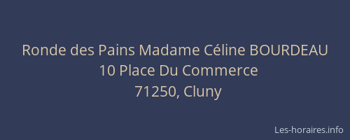 Ronde des Pains Madame C&eacute;line BOURDEAU