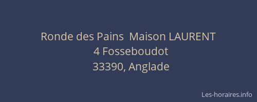 Ronde des Pains  Maison LAURENT