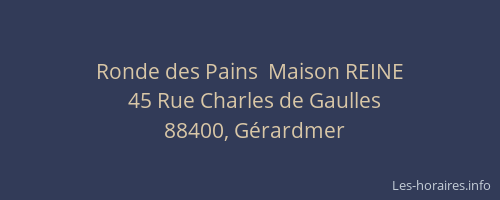 Ronde des Pains  Maison REINE