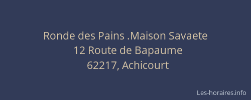 Ronde des Pains .Maison Savaete